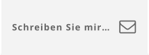 Schreiben Sie mir… 